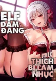 elf-dam-dang-thich-bi-lam-nhuc